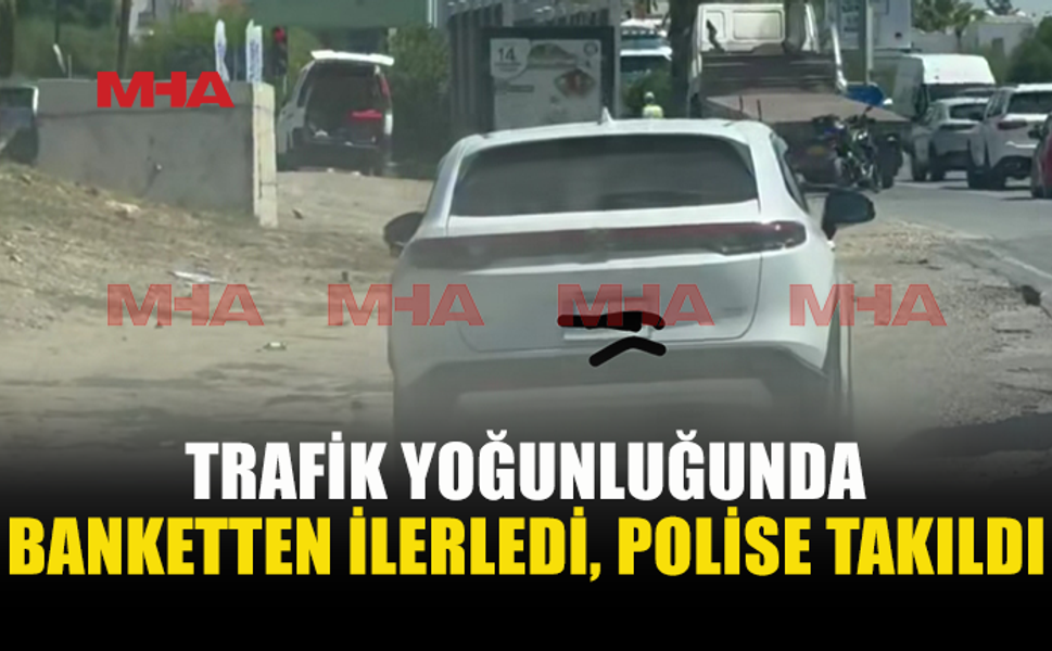BANKETTEN KAÇAK GEÇİŞ YAPTI, POLİS TESPİT ETTİ