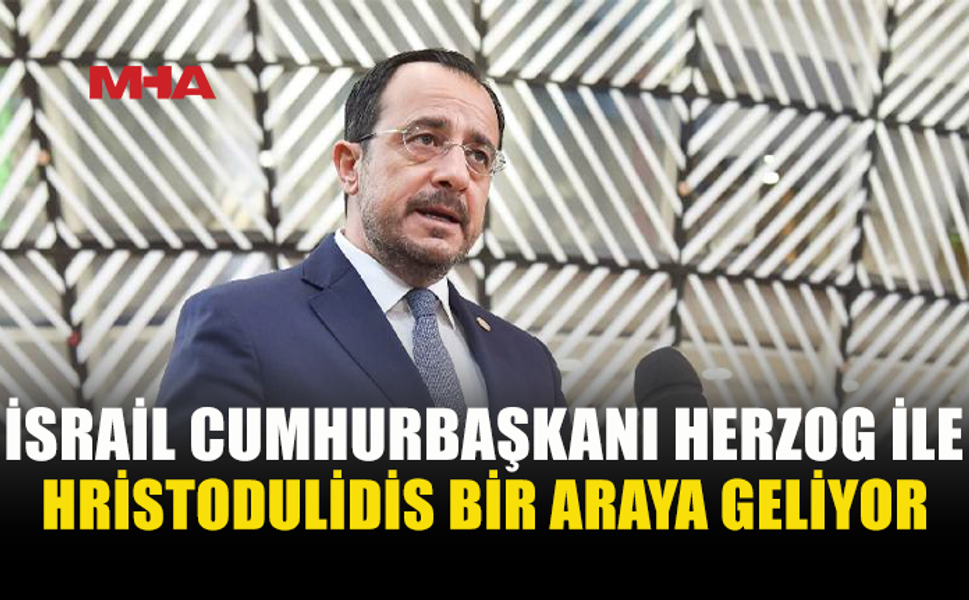 İSRAİL CUMHURBAŞKANI HERZOG 10 EYLÜL’DE GÜNEY KIBRIS’TA
