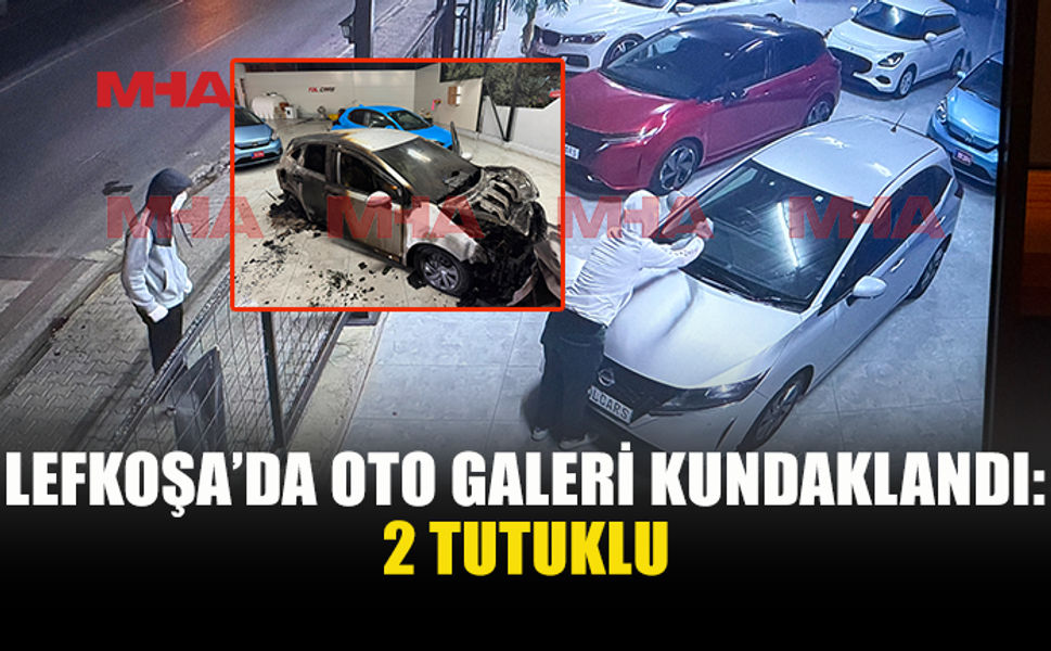 LEFKOŞA’DA OTOGALERİ KUNDAKLANDI, 2 KİŞİ TUTUKLANDI