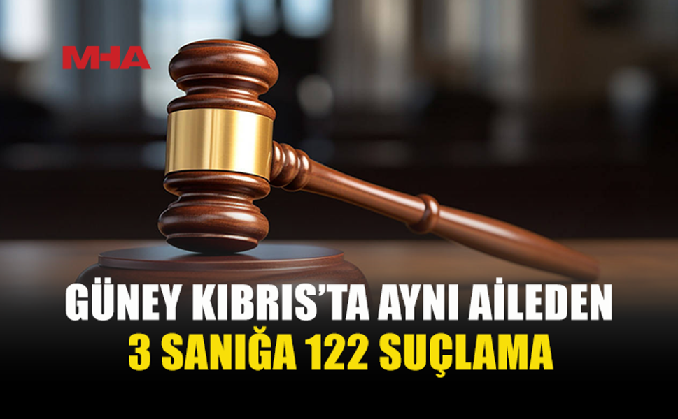 GÜNEY KIBRIS’TA BABA VE İKİ ÇOCUĞUNA AĞIR SUÇLAMALAR