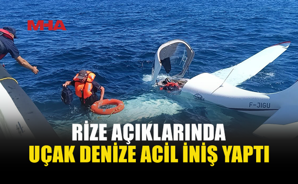 TÜRKİYE ULAŞTIRMA VE ALTYAPI BAKANLIĞINDAN RİZE’DE DENİZE ACİL İNİŞ YAPAN ÖZEL UÇAĞA İLİŞKİN AÇIKLAMA