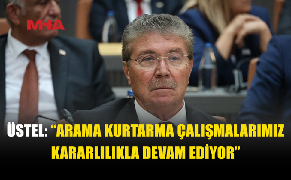 ÜSTEL: AMACIMIZ NET, KAYIPLARIMIZA ULAŞMAK