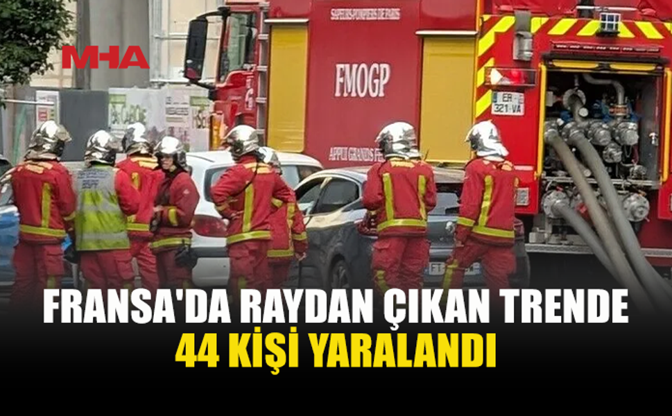 FRANSA’DA TREN KAZASI: 44 KİŞİ YARALANDI