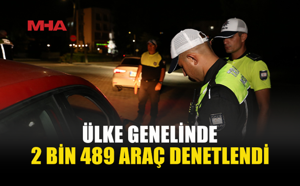 TRAFİK DENETİMLERİNDE 336 SÜRÜCÜ RAPOR EDİLDİ