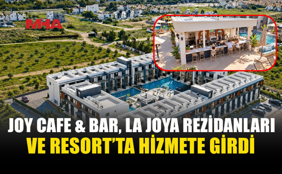 JOY CAFE & BAR, LA JOYA’DA KAPILARINI AÇTI