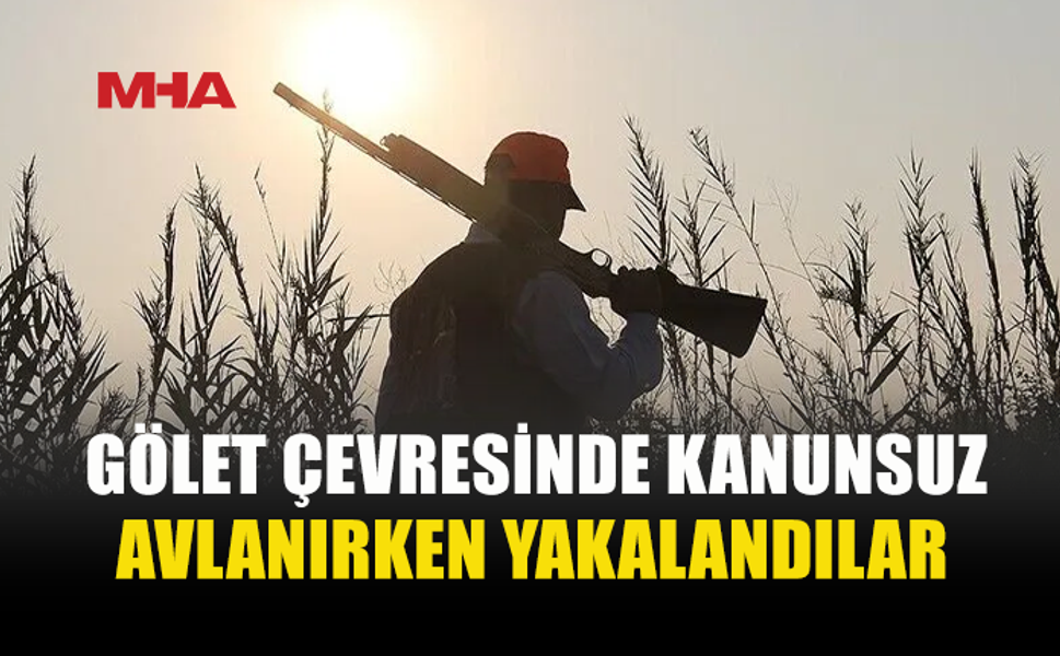 KALKANLI VE YUVACIK’TA KANUNSUZ AVA CEZA