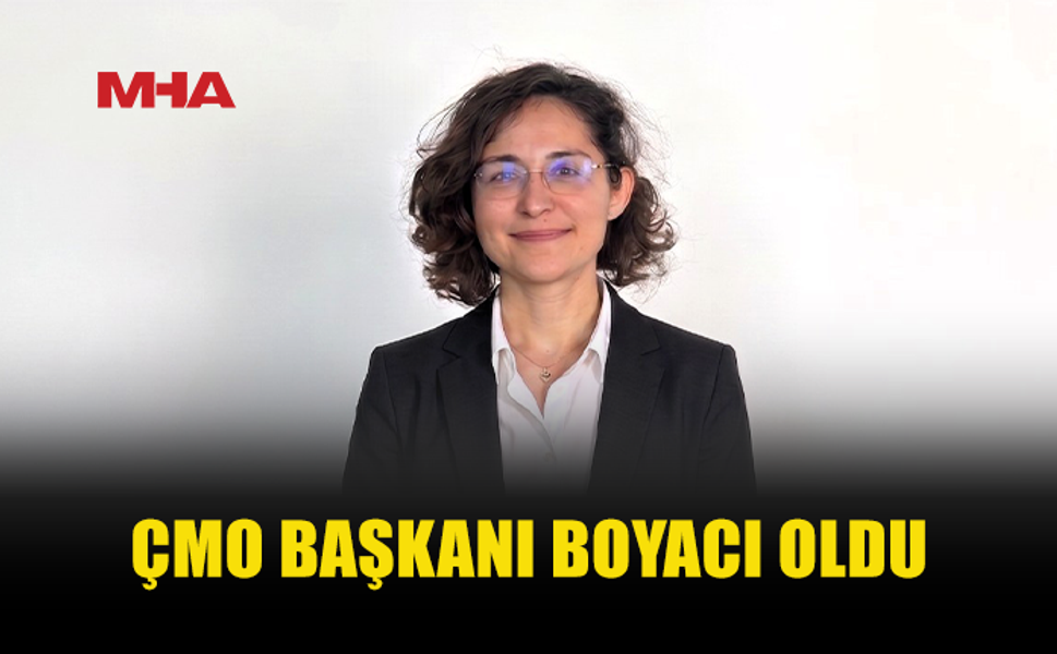 ÇMO BAŞKANI BOYACI SEÇİLDİ