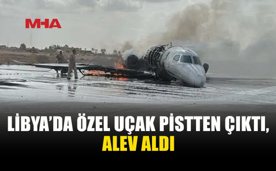 MİSRATA HAVALİMANI’NDA UÇAK YANGINI