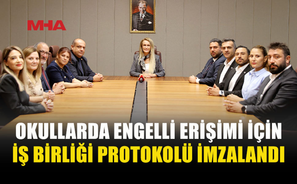 “ENGELSİZ OKUL” İÇİN İLK ADIM ATILDI