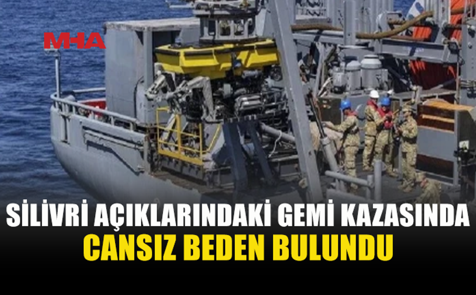 BATAN GEMİNİN KAYIP MÜRETTEBATINDAN BİRİ BULUNDU