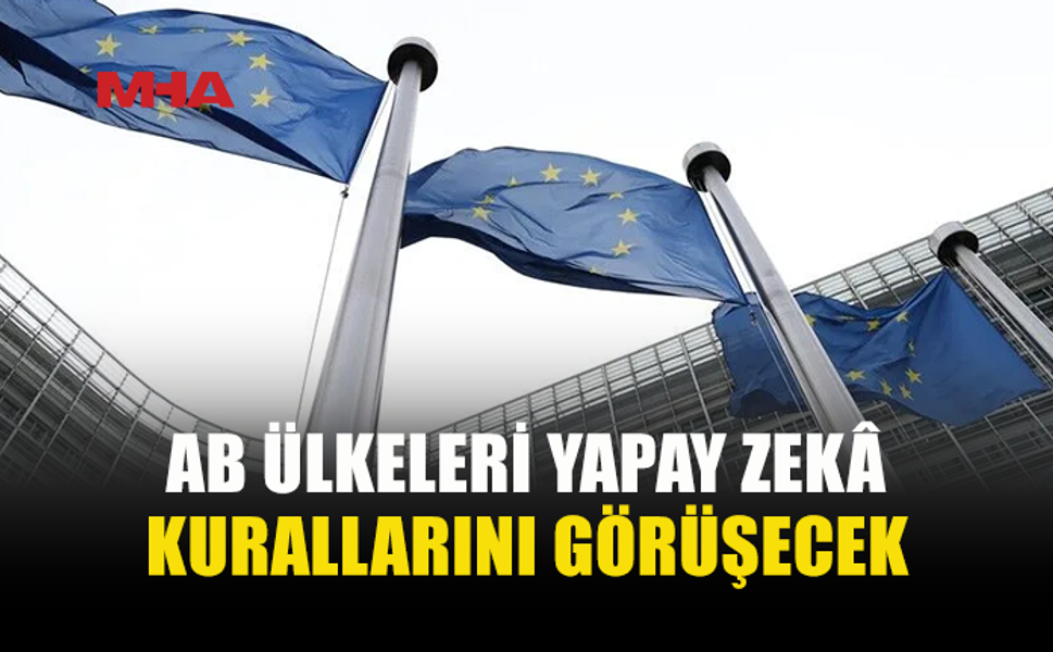 AB, YAPAY ZEKÂ RİSKLERİ İÇİN BRÜKSEL’DE TOPLANIYOR