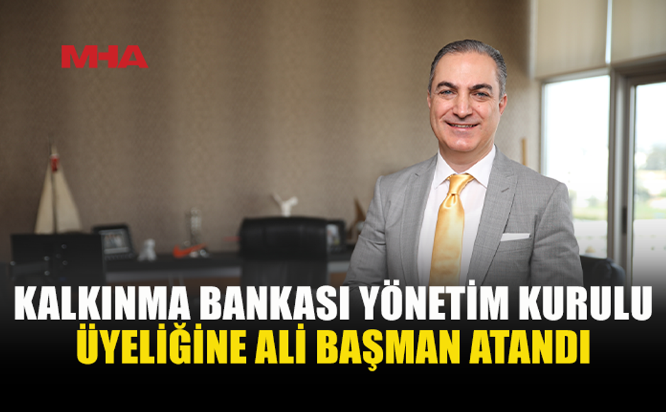 KALKINMA BANKASI YÖNETİM KURULU’NDA GÖREV DEĞİŞİKLİĞİ