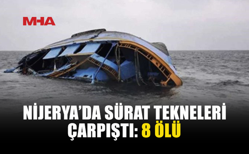 NİJERYA’DA TEKNE FACİASI: 8 KİŞİ HAYATINI KAYBETTİ