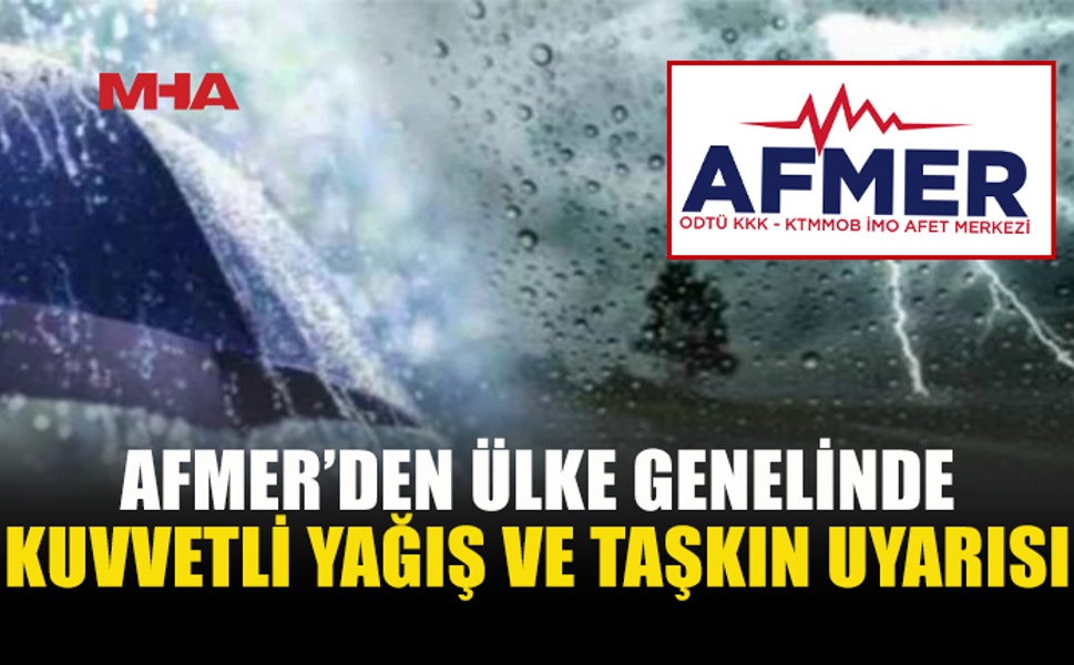 AFMER UYARDI: TAŞKIN RİSKİNE DİKKAT
