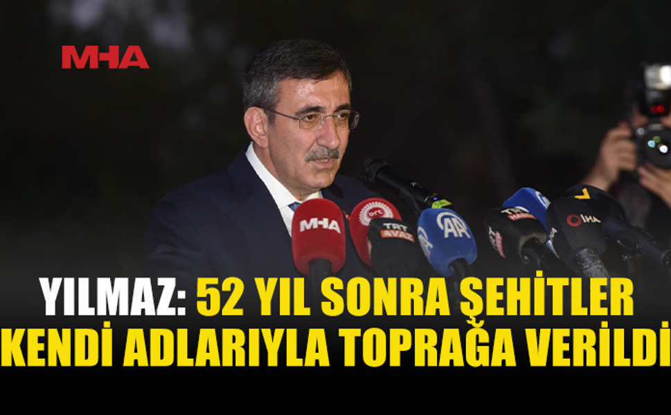 YILMAZ: ŞEHİTLERİN HATIRASI GELECEK NESİLLERE AKTARILACAK