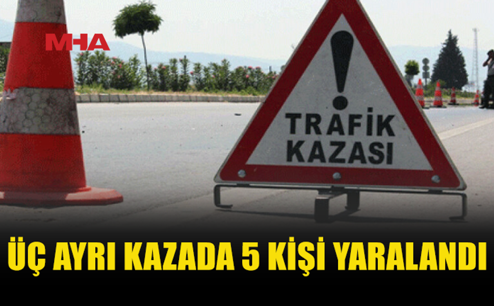 ÜÇ FARKLI NOKTADA TRAFİK KAZASI MEYDANA GELDİ