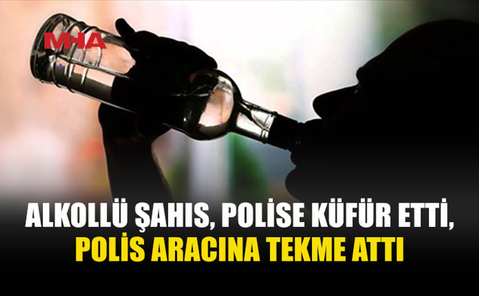 186 MİLİGRAM ALKOLLÜ ŞAHIS POLİS ARACINA HASAR VERDİ