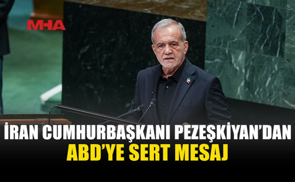 PEZEŞKİYAN: “İRAN HİÇBİR ZAMAN SAVAŞ BAŞLATMADI”
