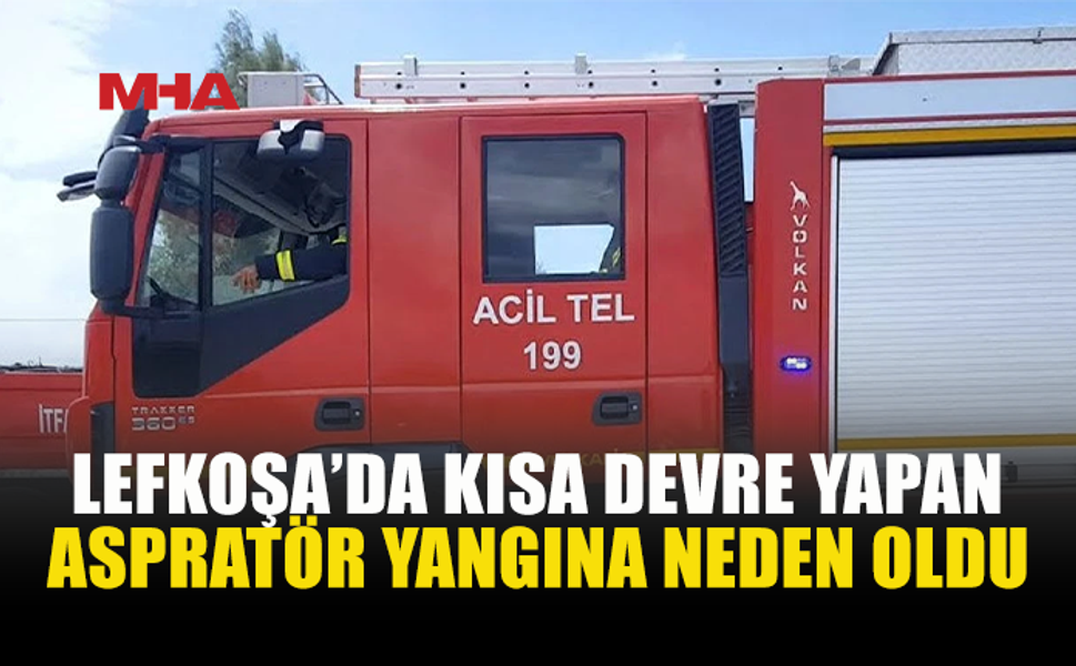 ASPİRATÖRÜN KISA DEVRESİ YANGINA NEDEN OLDU