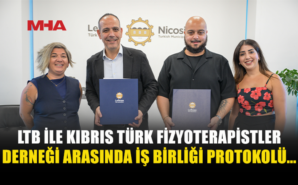LTB İLE FİZYOTERAPİSTLER DERNEĞİ ARASINDA İŞ BİRLİĞİ PROTOKOLÜ
