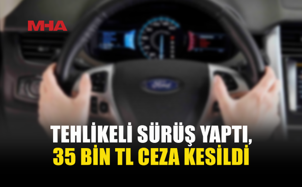 KÜÇÜK KAYMAKLI’DA TEHLİKELİ SÜRÜŞE AĞIR CEZA