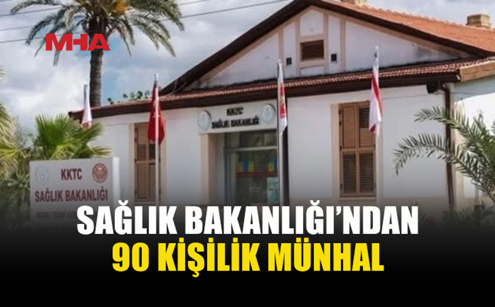 SAĞLIK BAKANLIĞI 90 GEÇİCİ MEMUR ALACAK
