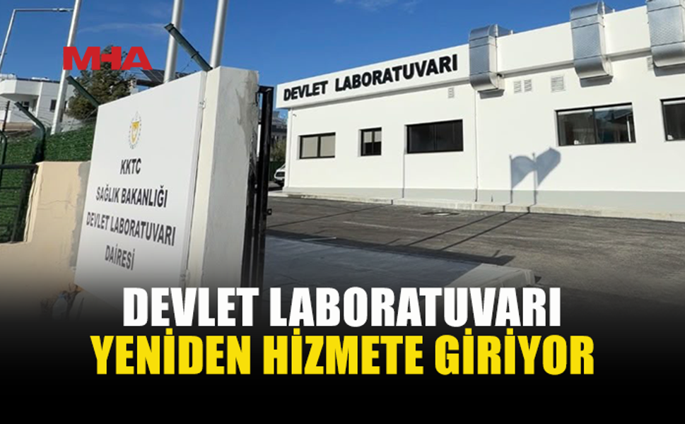 DEVLET LABORATUVARI YARIN YENİDEN AÇILACAK