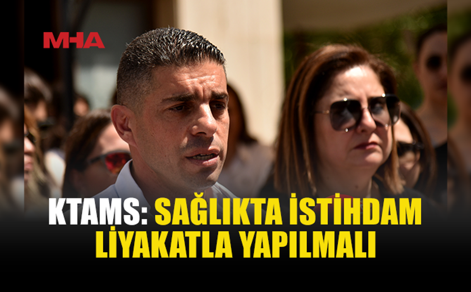 KTAMS’DAN 90 KİŞİLİK SAĞLIK İSTİHDAMINA TEPKİ