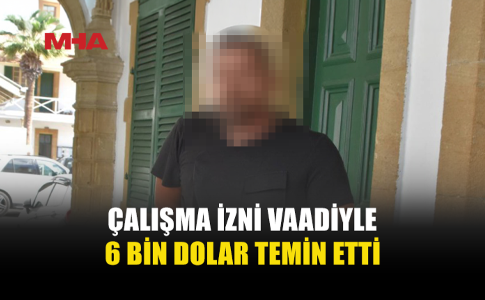 10 KİŞİDEN 6 BİN DOLAR ALDI, ÜLKEYE DÖNÜNCE TUTUKLANDI
