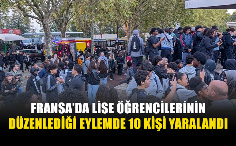 FRANSA'DA EĞİTİM KOŞULLARININ İYİLEŞMESİNİ TALEP EDEN LİSELİLERİN DÜZENLEDİĞİ EYLEMLERDE 10 KİŞİ YARALANDI
