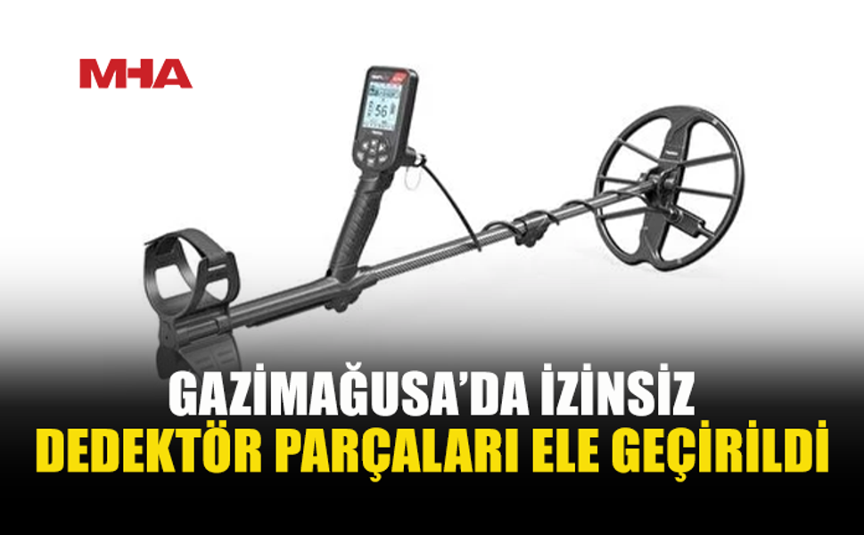 GAZİMAĞUSA'DA DEDEKTÖR PARÇALARIYLA YAKALANDI