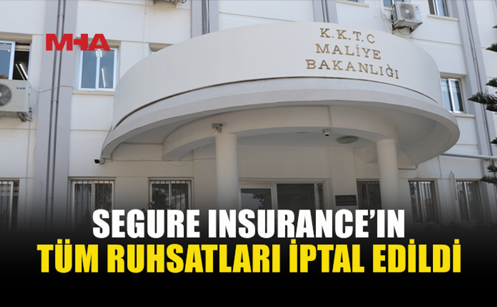 MALİYE BAKANLIĞI'NDAN SEGURE INSURANCE'LA İLGİLİ AÇIKLAMA