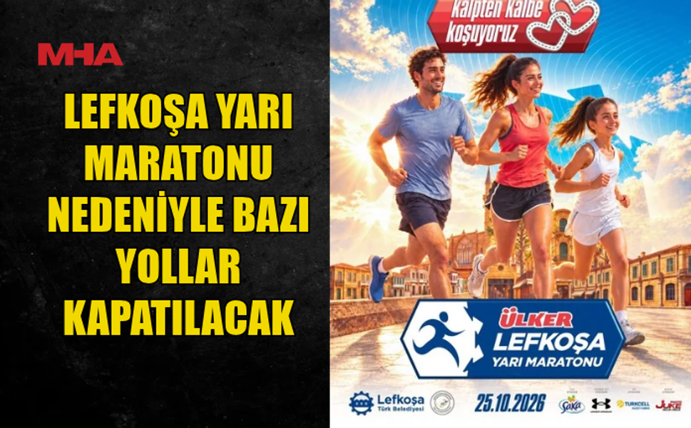 LEFKOŞA YARI MARATONU 25 EKİM PAZAR GÜNÜ YAPILIYOR…
