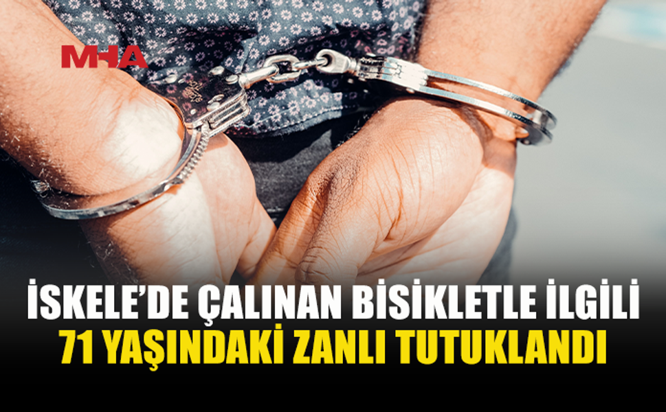 İSKELE’DE BİSİKLET HIRSIZLIĞI: 1 TUTUKLU