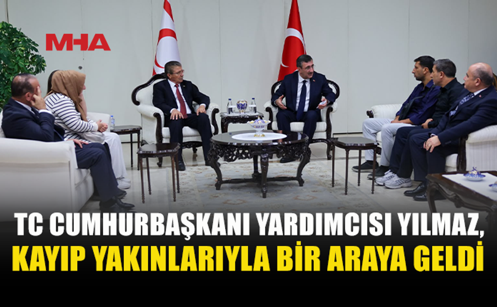 CEVDET YILMAZ KAYIP AİLELERİYLE BULUŞTU