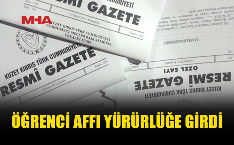 ÖĞRENCİ AFFI YÜRÜRLÜKTE: İLİŞİĞİ KESİLEN ÖĞRENCİLERE YENİDEN KAYIT İMKANI
