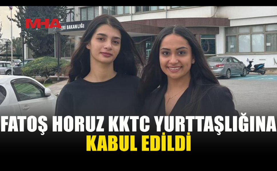FATOŞ HORUZ’UN VATANDAŞLIK SÜRECİ SONUÇLANDI