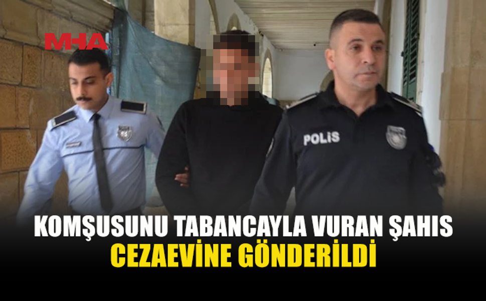 KOMŞUSUNU BACAĞINDAN VURDU, 2 YIL HAPSE MAHKUM EDİLDİ