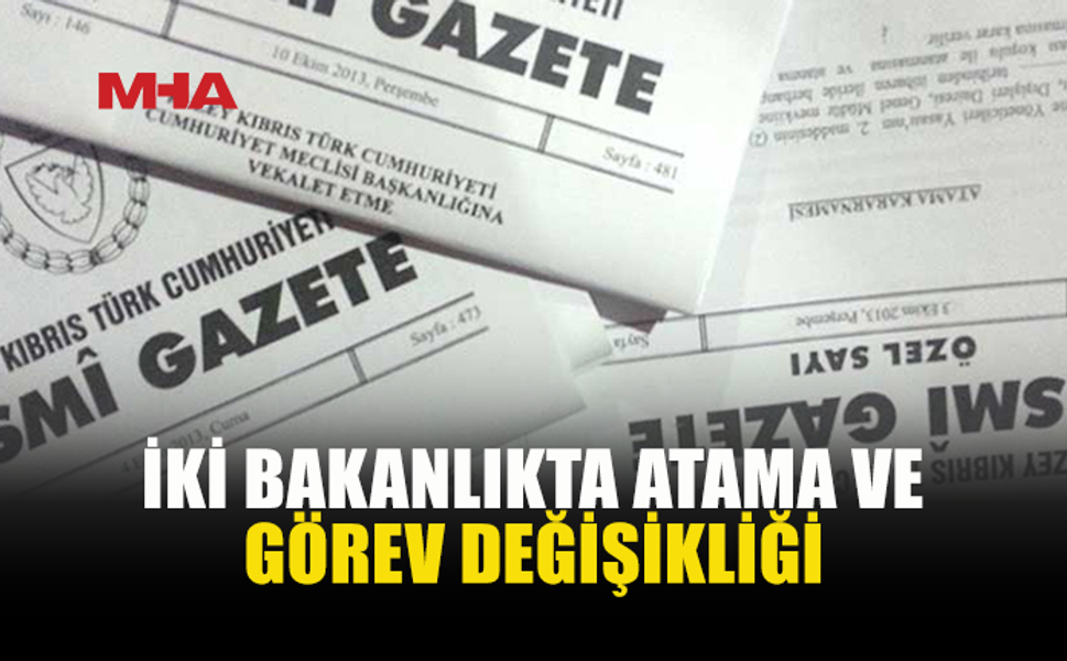İÇİŞLERİ VE EKONOMİ BAKANLIĞINDA YENİ ATAMALAR