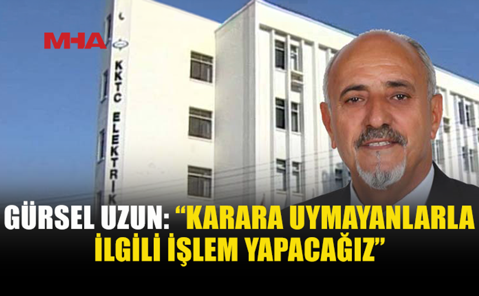 GÜRSEL UZUN: “GREVE ERTELEME KARARINA UYMAK ZORUNDALAR”