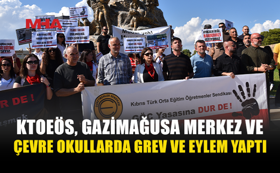 KTOEÖS’TEN MAĞUSA’DA GREV VE EYLEM