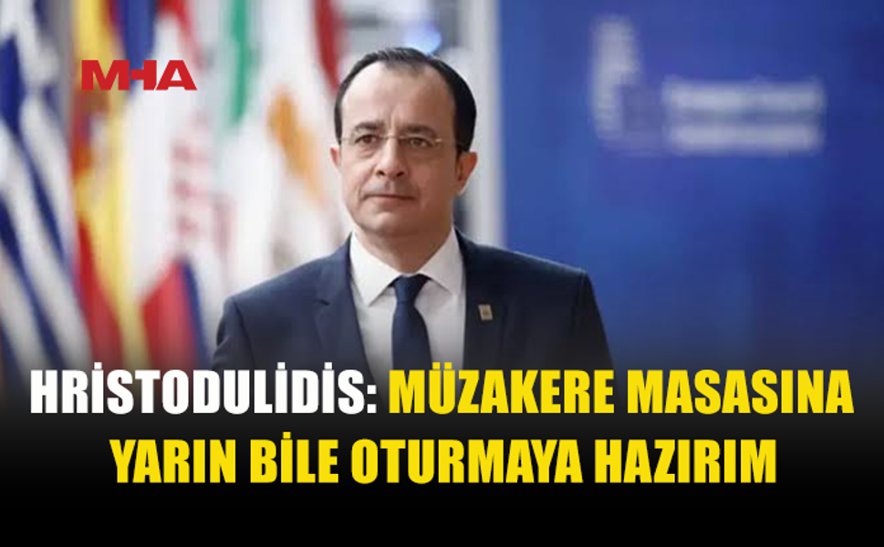 HRİSTODULİDİS’TEN MÜZAKERE MESAJI