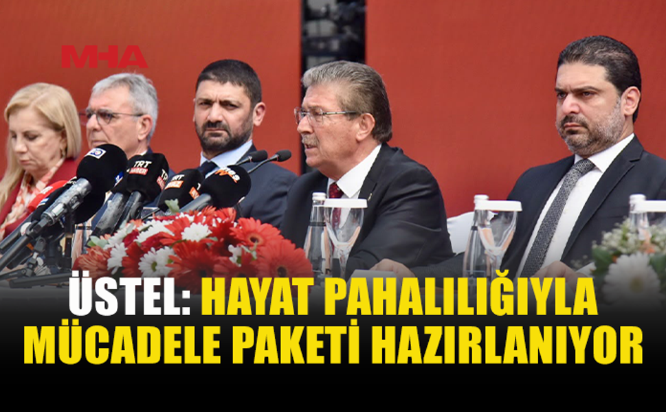 ÜSTEL, UBP’NİN YENİ DÖNEM PROJELERİNİ AÇIKLADI