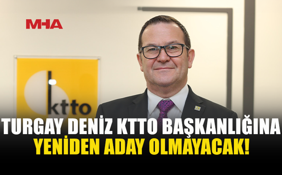 KTTO’DA TURGAY DENİZ DÖNEMİ SONA ERİYOR