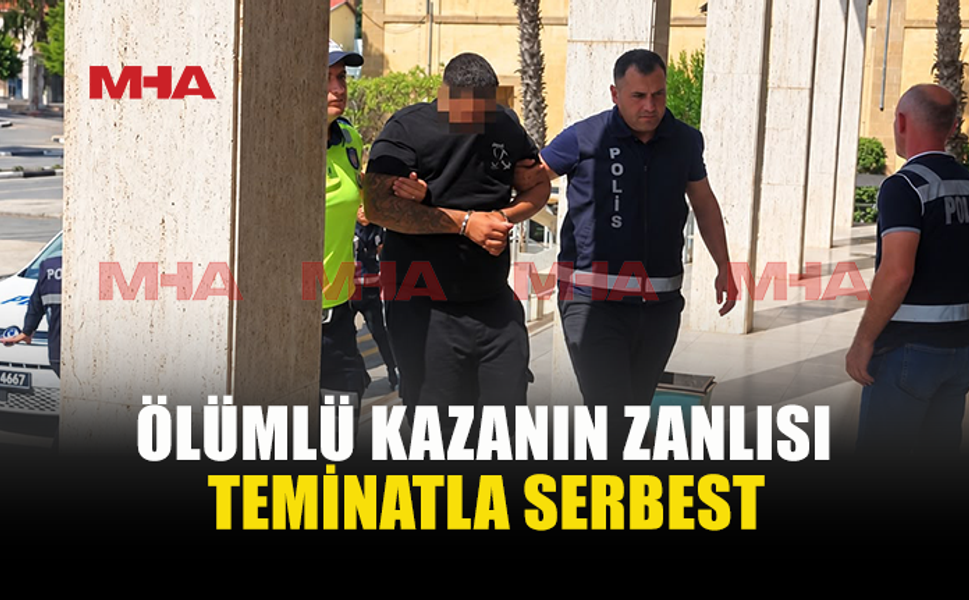 ÖLÜMLÜ KAZANIN ZANLISI TUTUKSUZ YARGILANACAK