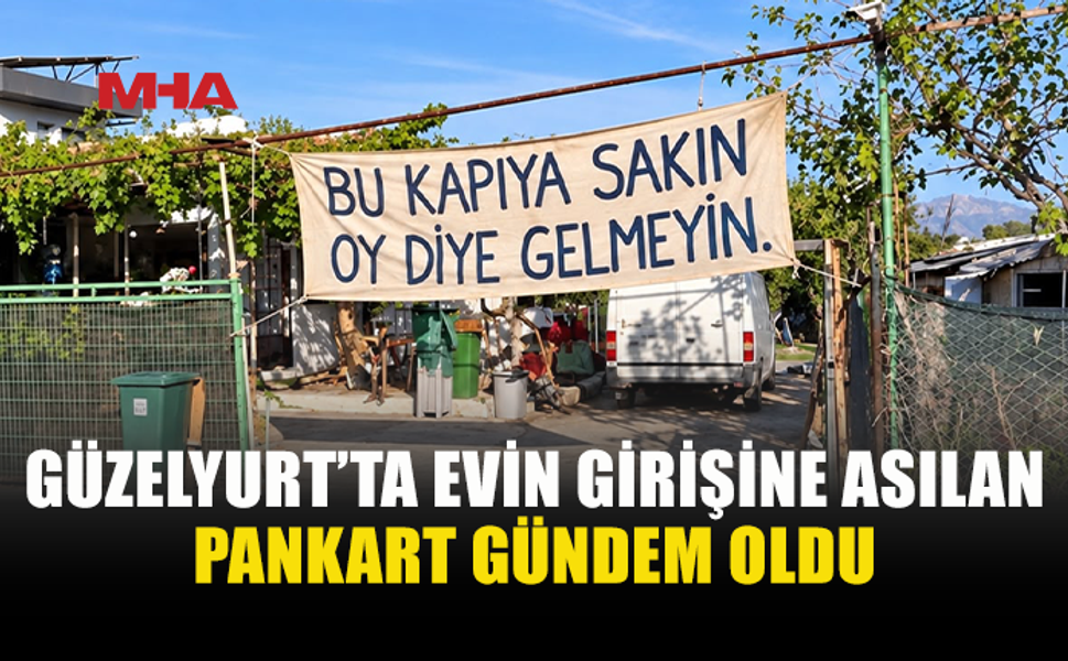 GÜZELYURT’TA DİKKAT ÇEKEN PANKART!