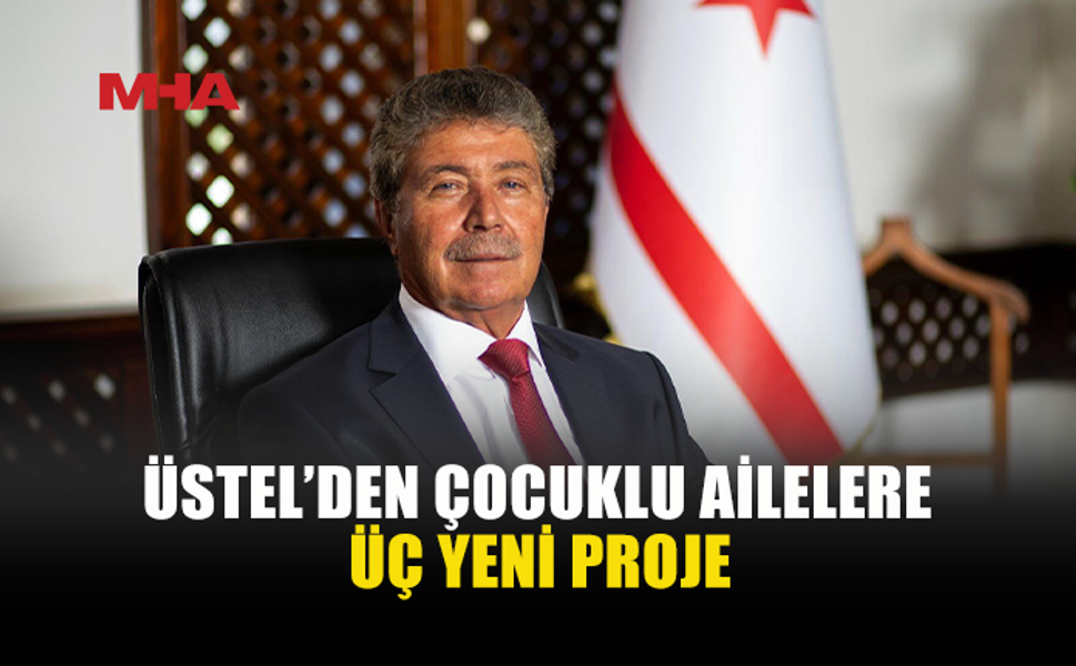 ÜSTEL: ÇOCUKLU AİLELERE YENİ DESTEKLER GELİYOR