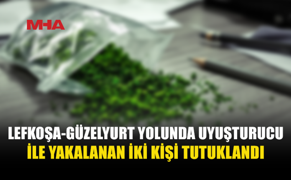 LEFKOŞA-GÜZELYURT YOLUNDA ARAÇTA UY*ŞTURUCU ELE GEÇİRİLDİ