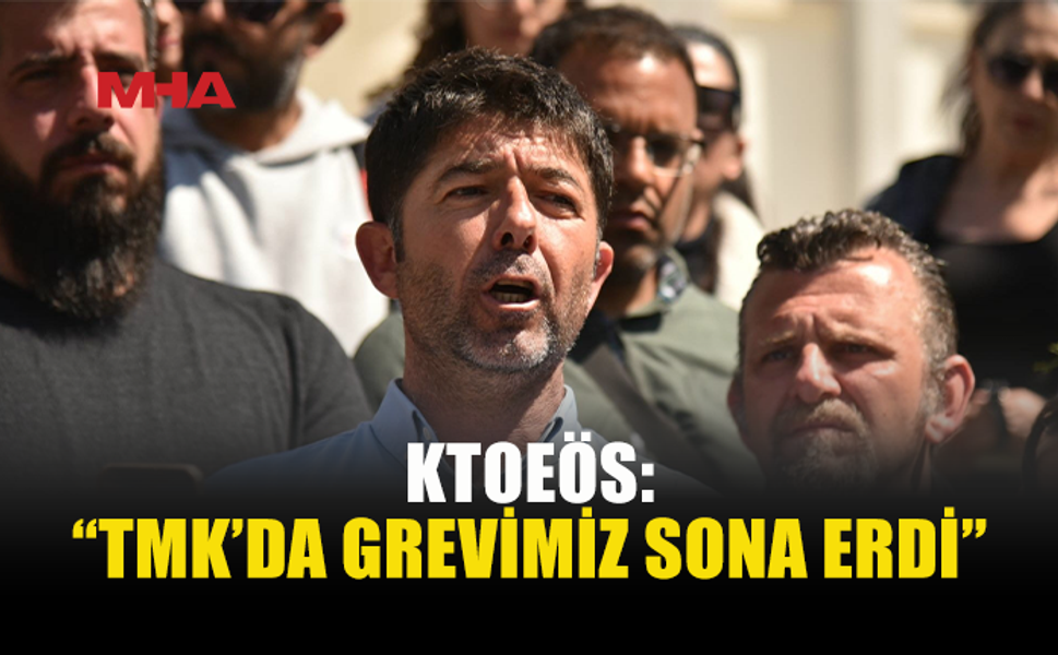 KTOEÖS, TMK’DEKİ GREVİ SONLANDIRDI