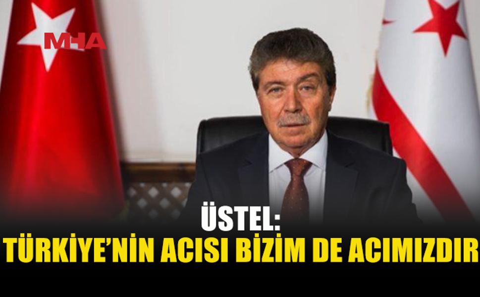 ÜSTEL’DEN İSTANBUL’DAKİ SEL FELAKETİNE TAZİYE MESAJI